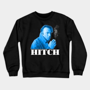 Christopher Hitchens // HITCH Fan Art Tribute Crewneck Sweatshirt